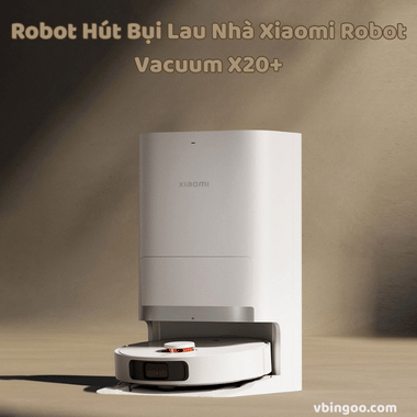 Robot Hút Bụi Lau Nhà Xiaomi Robot Vacuum X20