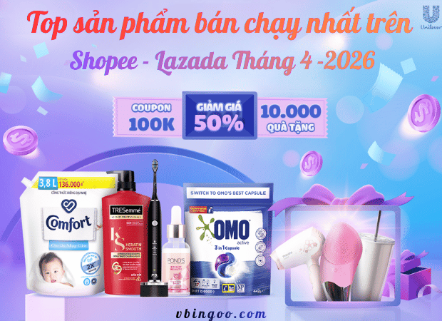 Top sản phẩm bán chạy nhất trên Shopee – Lazada Tháng 4/2026