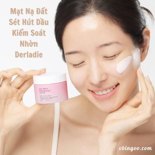 Mat Na Dat Set Hut Dau Kiem Soat Nhon Derladie Mặt Nạ Đất Sét Hút Dầu Kiểm Soát Nhờn Derladie